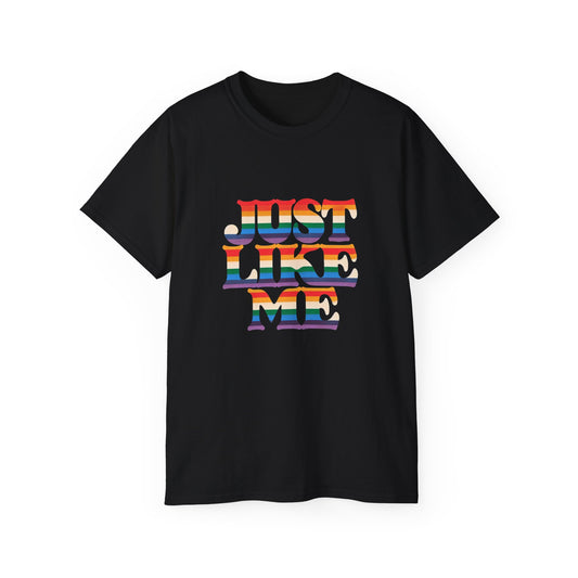 Just Like Me Rainbow T-Shirt - Pearl Does Country, Unisex Cotton Shirt, LGBTQ+ Apparel, Gift for Pride Month, Casual Graphic Tee